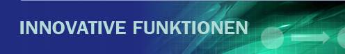 INNOVATIVE FUNKTIONEN